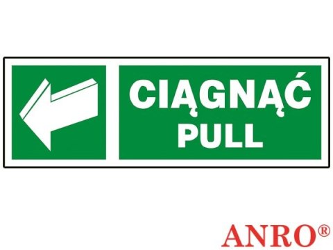 Naklejka samoprzylepna, znak ewakuacyjny „Ciągnąć Pull" ZNAK BEZPIECZEŃSTWA - 50x150 mm