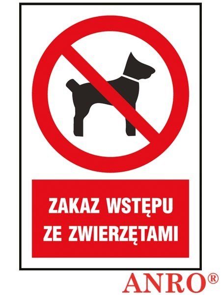Znak BHP „Zakaz wstępu ze zwierzętami". ZNAK BEZPIECZEŃSTWA - 220x300 mm PŁYTA PCV
