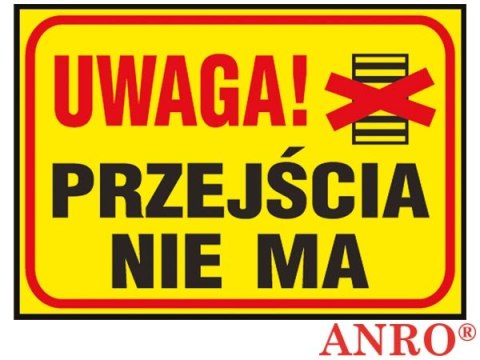 Tablica budowlana „Uwaga! Przejścia nie ma" ZNAK BEZPIECZEŃSTWA - 250x350 mm PŁYTA PCV
