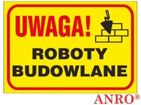 Tablica budowlana „Uwaga! Roboty budowlane ".ZNAK BEZPIECZEŃSTWA - 250x350 mm PŁYTA PCV