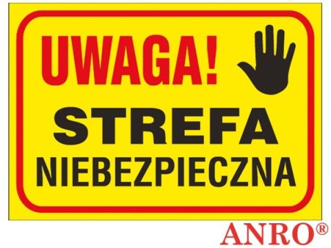 Tablica budowlana „Uwaga! Strefa niebezpieczna". ZNAK BEZPIECZEŃSTWA - 250x350 mm PŁYTA PCV