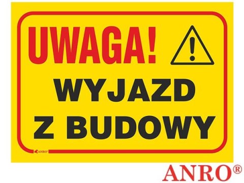 Tablica budowlana „Uwaga! Wyjazd z budowy " ZNAK BEZPIECZEŃSTWA - 250x350 mm PŁYTA PCV