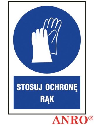 Znak BHP „Stosuj ochronę rąk" ZNAK BEZPIECZEŃSTWA - 200x300 mm PŁYTA PCV