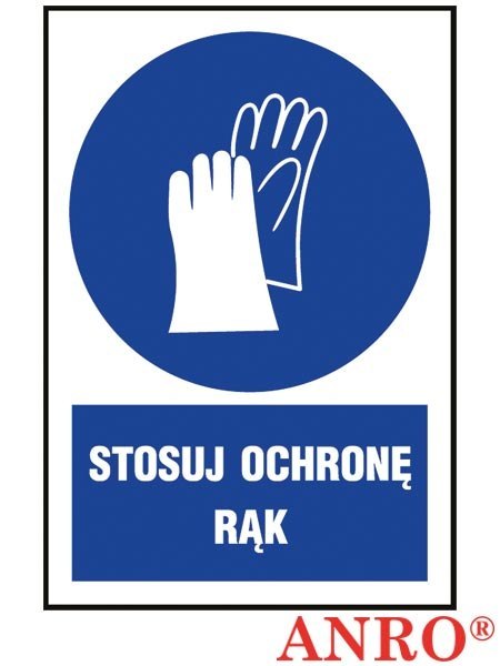 Znak BHP „Stosuj ochronę rąk" ZNAK BEZPIECZEŃSTWA - 200x300 mm PŁYTA PCV