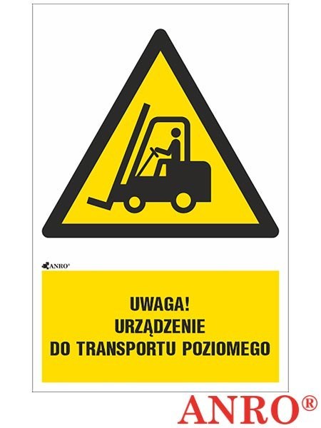 Znak BHP „Uwaga! Urządzenie do transportu poziomego" ZNAK BEZPIECZEŃSTWA - 200x300 mm PŁYTA PCV