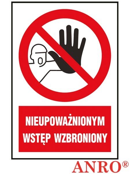 Naklejka samoprzylepna, znak BHP „Nieupoważnionym wstęp wzbroniony". ZNAK BEZPIECZEŃSTWA - 220x300 mm