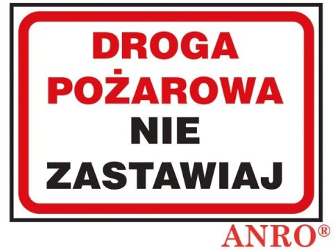 Znak ochrony ppoż. „Droga pożarowa nie zastawiaj" ZNAK BEZPIECZEŃSTWA - 250x350 mm PŁYTA PCV