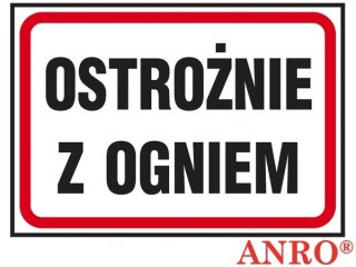 Znak ochrony ppoż. „Ostrożnie z ogniem" ZNAK BEZPIECZEŃSTWA - 250x350 mm PŁYTA PCV