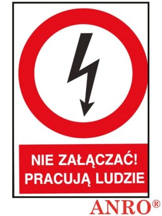 Naklejka samoprzylepna, znak elektryczny „Nie załączać! Pracują ludzie" ZNAK BEZPIECZEŃSTWA - 74x105 mm