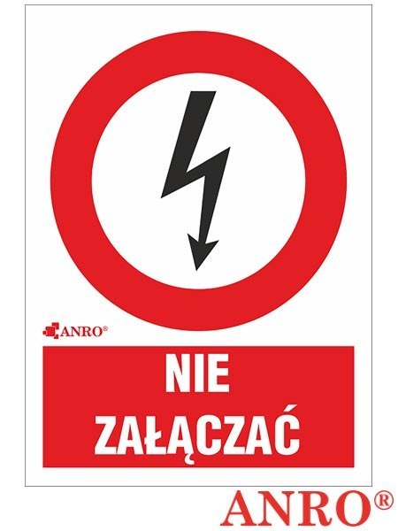 Naklejka samoprzylepna, znak elektryczny „Nie załączać!" ZNAK BEZPIECZEŃSTWA - 74x105 mm